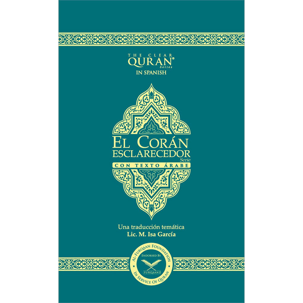 The Clear Quran - El Corán Esclarecedor Con Texto Arabe (Spanish with Arabic Text)