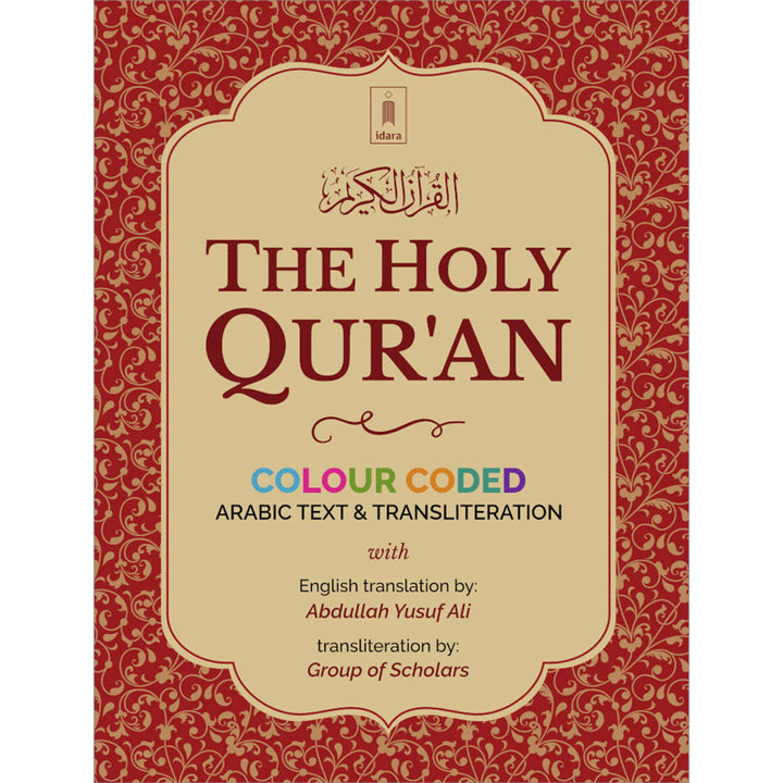 The Holy Qur’an: Colour-Coded Arabic Text and Transliteration with English Translation