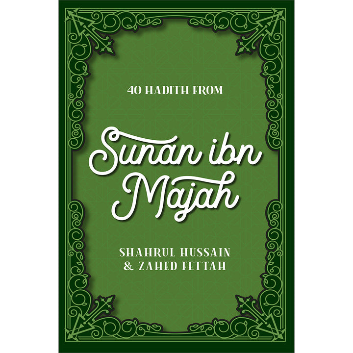 40 Hadith from Sunan ibn Majah