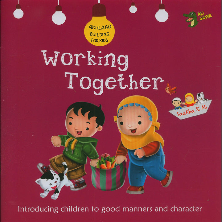 Working Together (Akhlaaq Building Series)