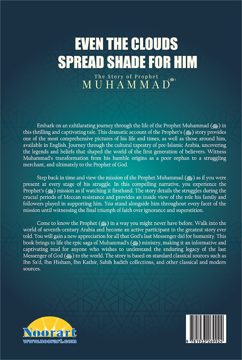 Even the Clouds Spread Shade for Him: The Story of Prophet Muhammad (PBUH)