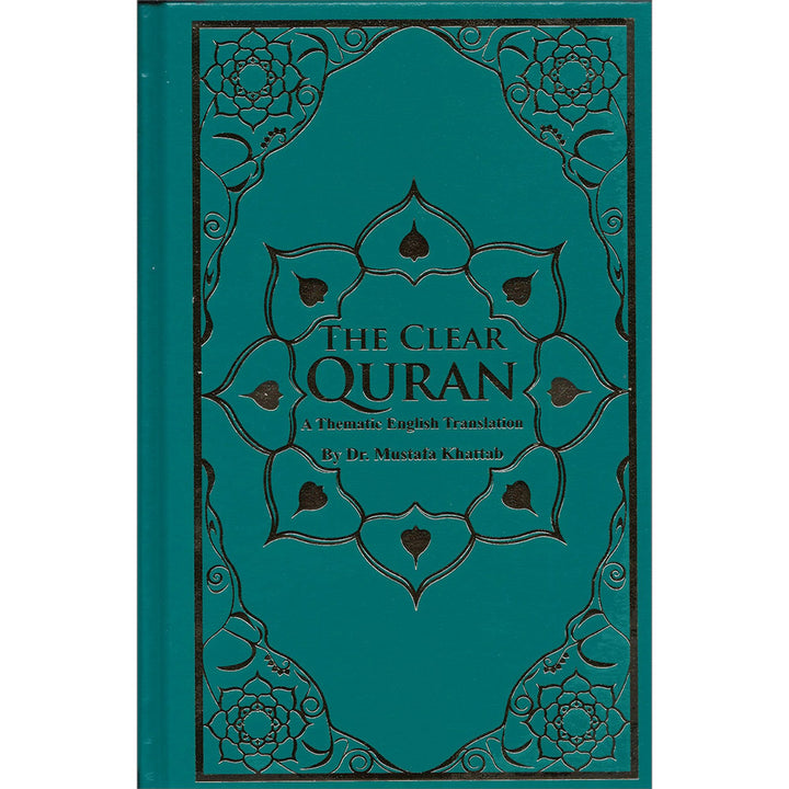 The Clear Quran: A Thematic English Translation (6" x 8.7") - Limited First Edition