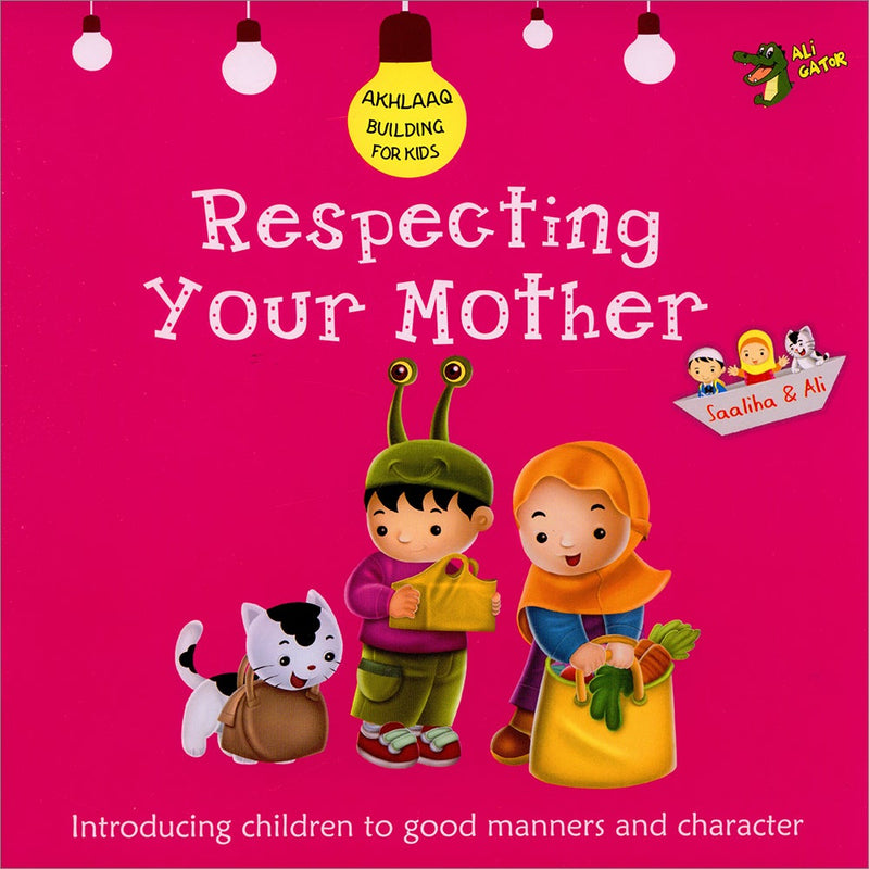 Akhlaaq Building Series  Respecting Your Mother