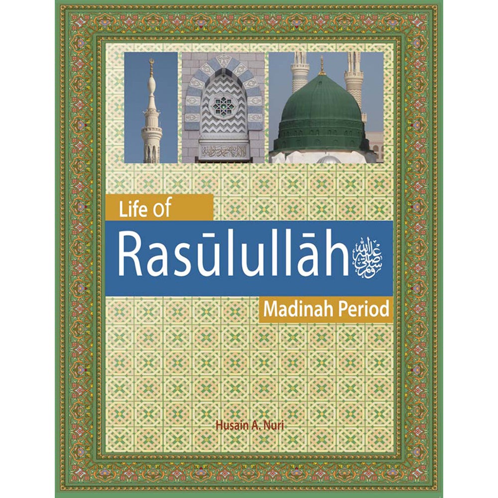 Life of Rasulullah (Madinah Period)