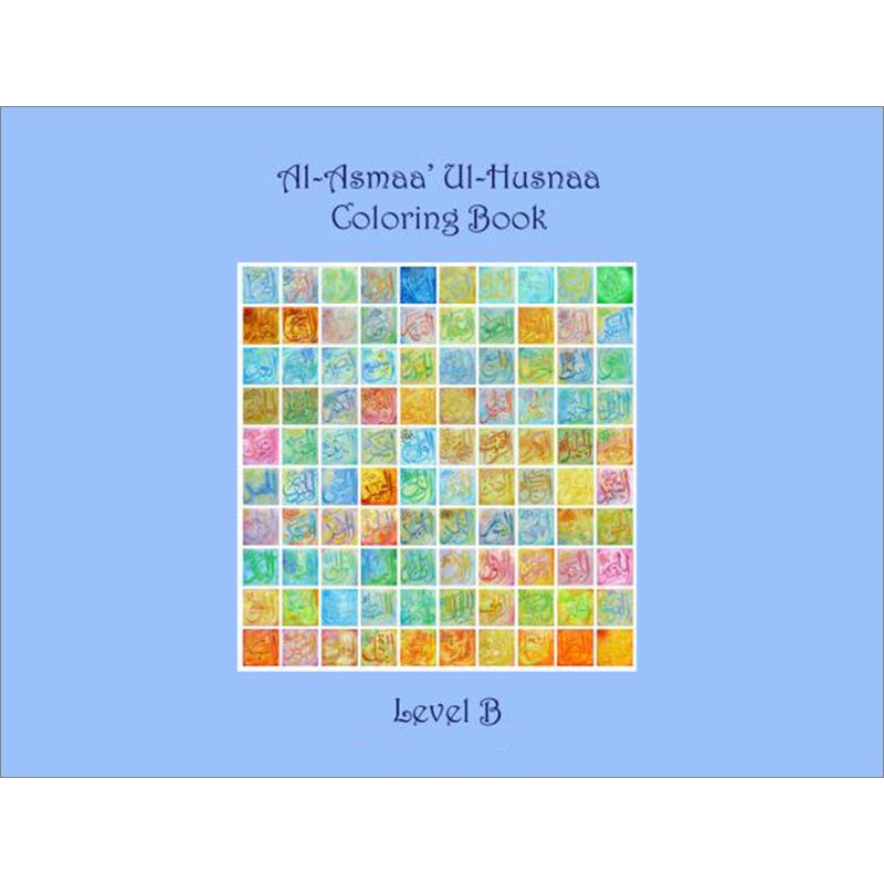Al-Asmaa’ Ul-Husnaa Coloring Book: Level B