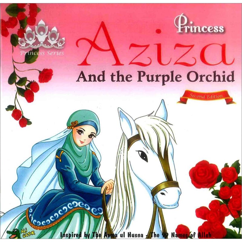 The 99 Names of Allah - Princess Series: Princess Aziza and the Purple Orchid