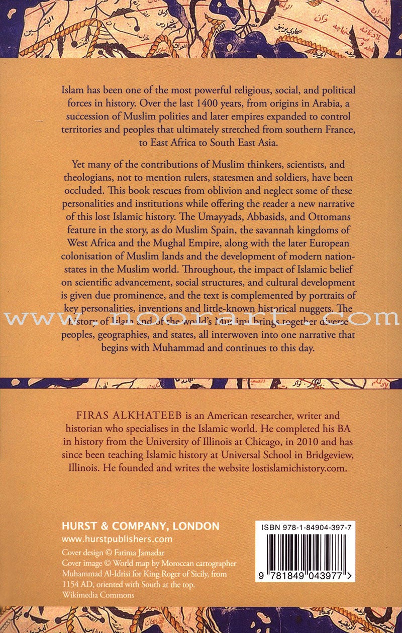 Lost Islamic History: Reclaiming Muslim Civilisation from the Past