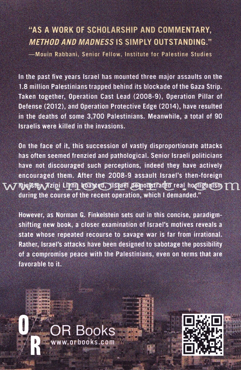 Method and Madness: The Hidden Story of Israel's Assaults on Gaza
