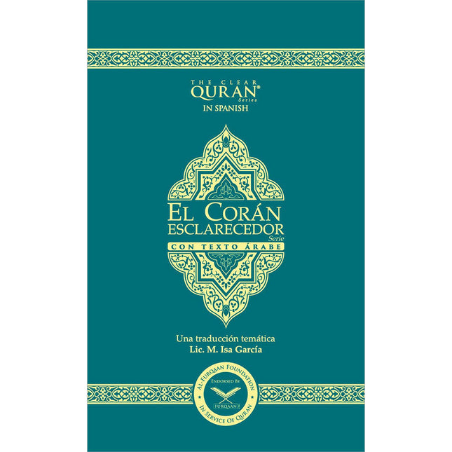 The Clear Quran - El Corán Esclarecedor Con Texto Arabe (Spanish with Arabic Text)