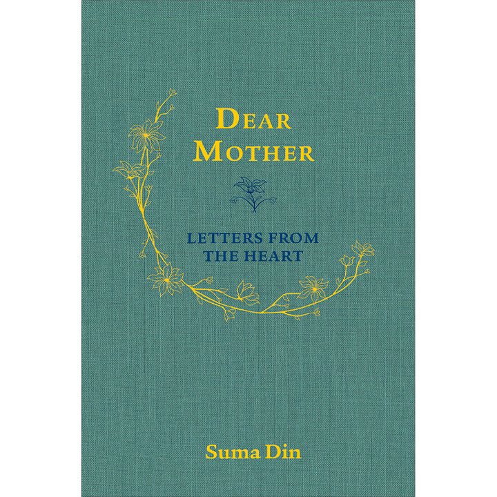 Dear Mother - Letters from the Heart - Suma Din