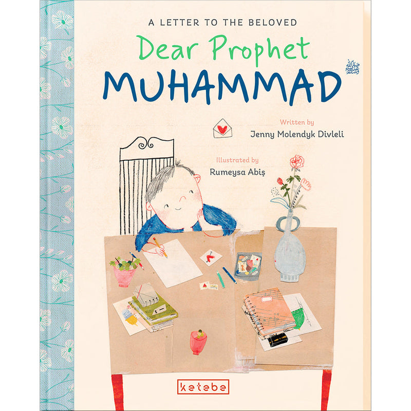 Dear Prophet Muhammad ﷺ‎: A Letter to the Beloved رسالة إلى الحبيب: النبي محمد ﷺ