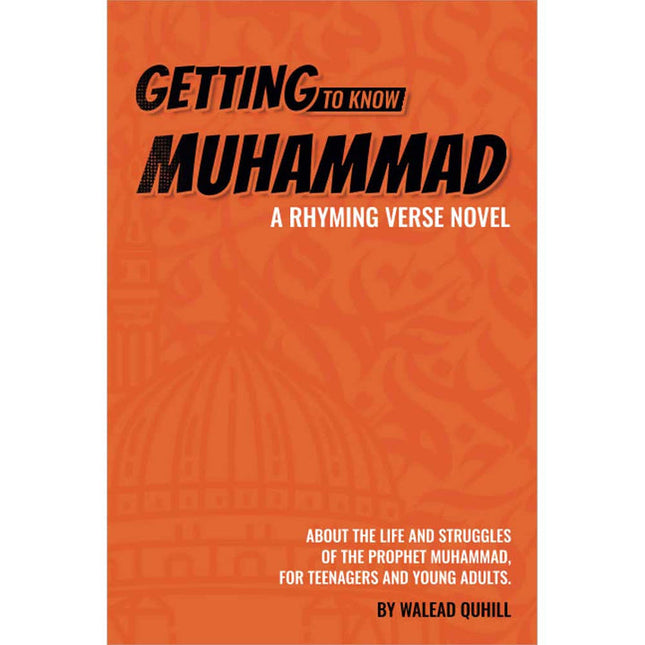 Getting to Know Muhammad (A Rhyming Verse Novel)
