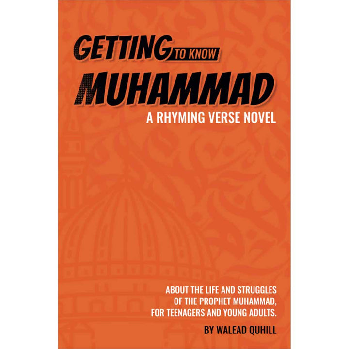 Getting to Know Muhammad (a Rhyming Verse Novel).