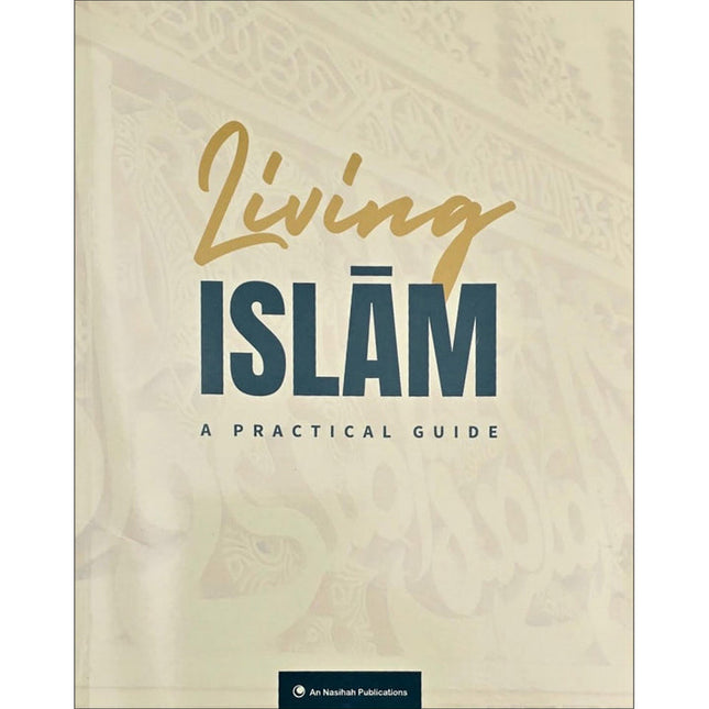 Living Islam: A Practical Guide