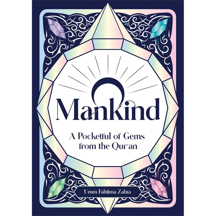 O Mankind! A Pocketful of Gems from the Quran
