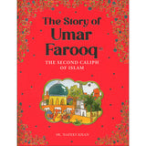 Umar Farooq: The Second Caliph of Islam