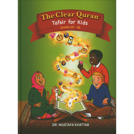 The Clear Quran - Tafsir for Kids (Surahs 29-48, Volume 3)