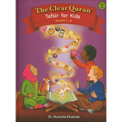 The Clear Quran - Tafsir for Kids (Surahs 1-9, Volume 1)