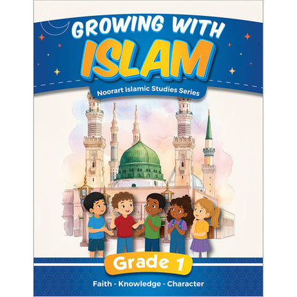 Growing with Islam - Noorart Islamic Studies: Grade 1