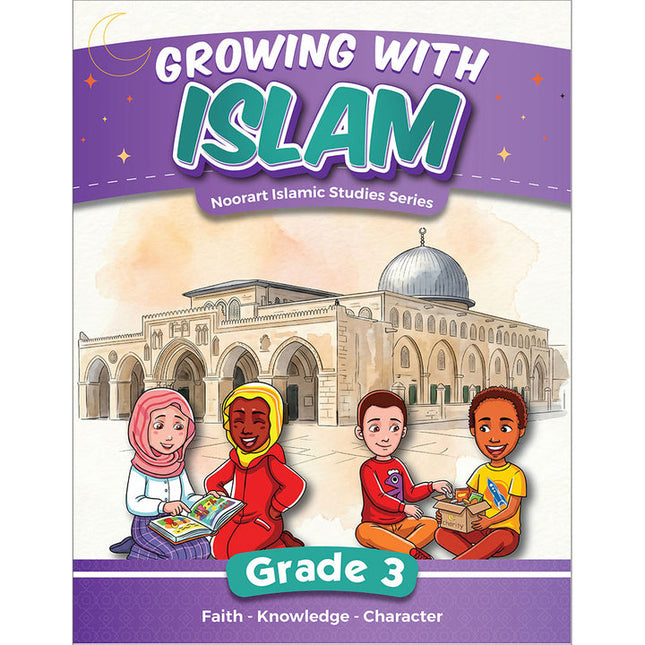 Growing with Islam - Noorart Islamic Studies: Grade 3