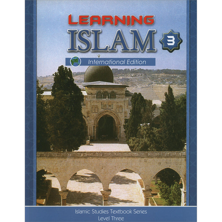 Learning Islam Textbook: Level 3 (9th Grade, Weekend/International Edition)