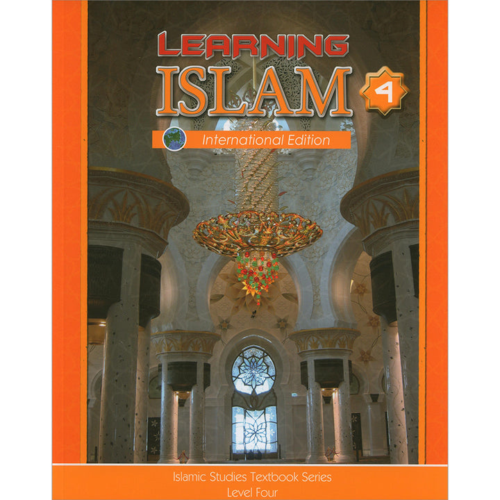 Learning Islam Textbook: Level 4 (10th Grade, Weekend/International Edition)