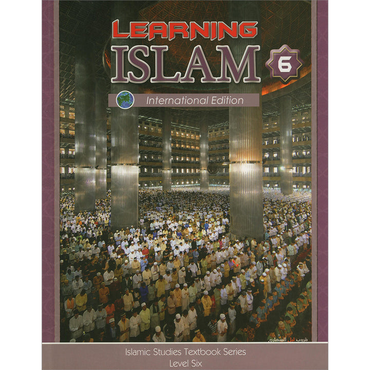 Learning Islam Textbook: Level 6 (12th Grade, Weekend/International Edition)