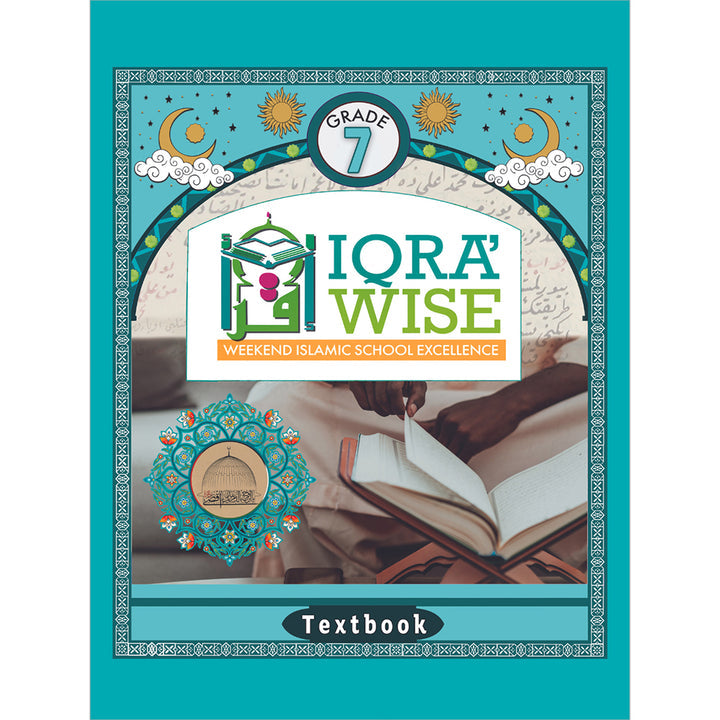 IQra' Wise (Weekend Islamic School Excellence) Textbook: Grade Seven