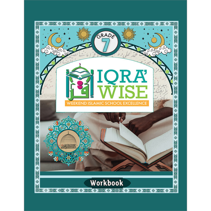 IQra' Wise (Weekend Islamic School Excellence) Workbook: Grade Seven