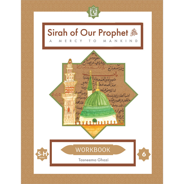 Sirah of Our Prophet Workbook Level 6