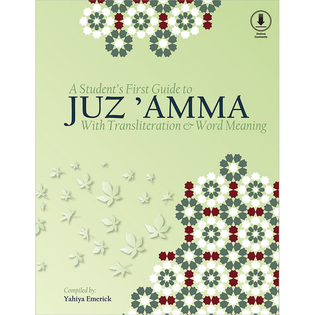 A Student's First Guide to Juz 'Amma (With Transliteration & Word Meaning)