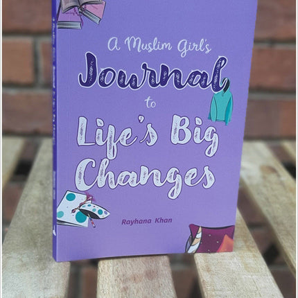 A Muslim Girl's Journal to Life's Big Changes