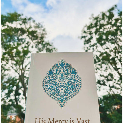 His Mercy is Vast: A Practical Guide to Seeking Allah's Forgiveness