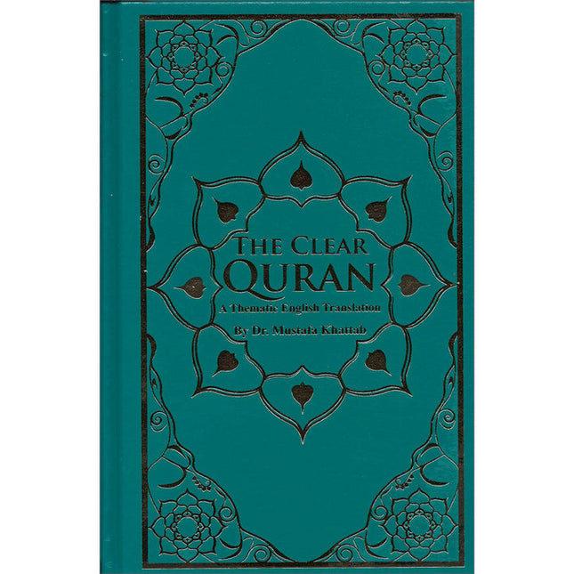 The Clear Quran: A Thematic English Translation (6" x 8.7") - Limited First Edition