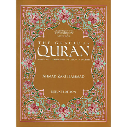 The Gracious Qur'an: A Modern Phrased Interpretation in English: Deluxe Edition القرآن الكريم: تفسير حديث باللغة الإنجليزية
