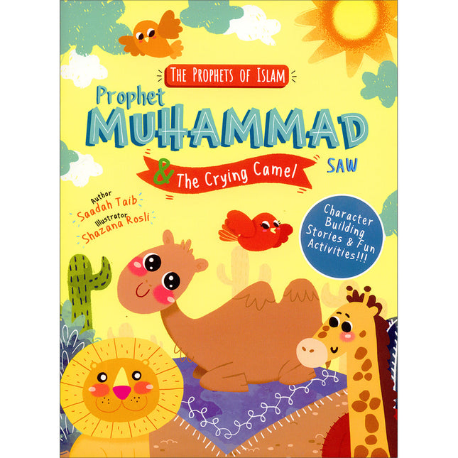 The Prophets of Islam: Prophet Muhammad and the Crying Camel