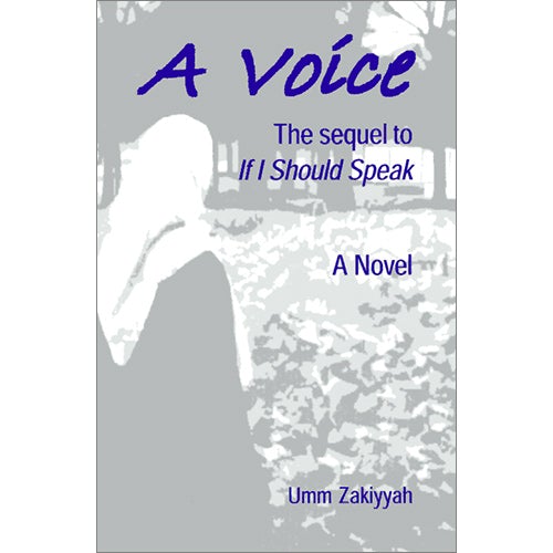 A Voice, the sequel to If I Should Speak