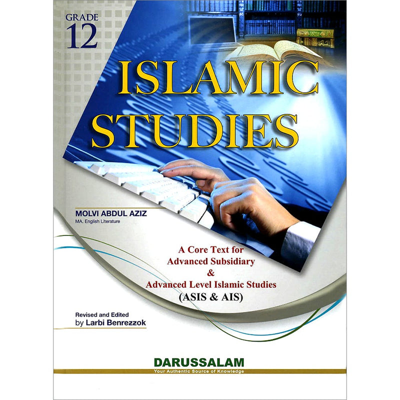 Islamic Studies Grade 12 - A Core Text for Advanced Subsidiary & Advanced Level Islamic Studies ( (ASIS & AIS, Damaged copy"Acceptable Condition")