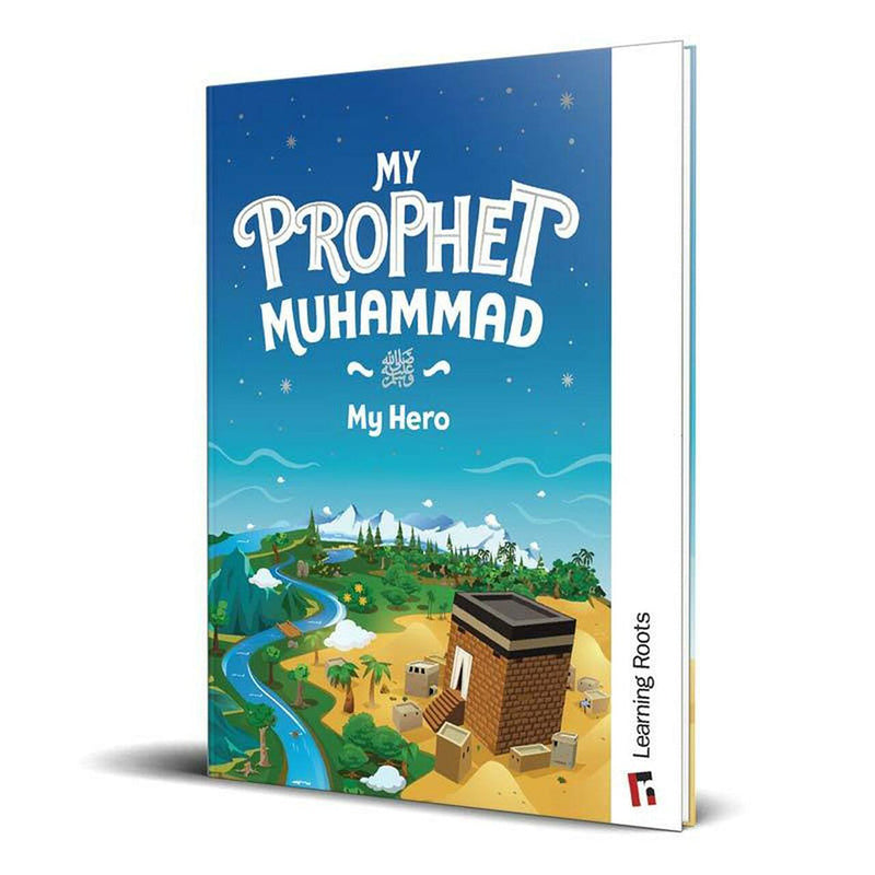 My Prophet Muhammad- my hero