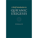 A Brief Introduction to Qur'anic Exegesis
