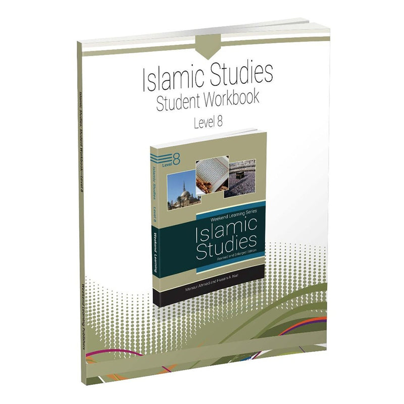 Weekend Learning Islamic Studies Workbook: Level 8 (Revised and Enlarged Edition)