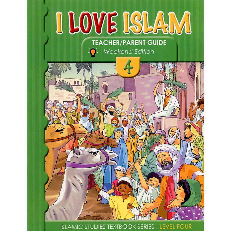 I Love Islam Teacher/Parent Guide: Level 4