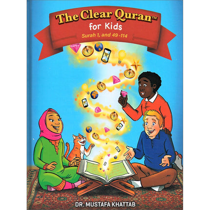 The Clear Quran - Tafsir for Kids (Surah 1, and 49-114, Volume 4)