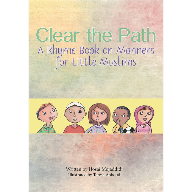 Clear the Path: A Rhyme Book on Manners for Little Muslims
