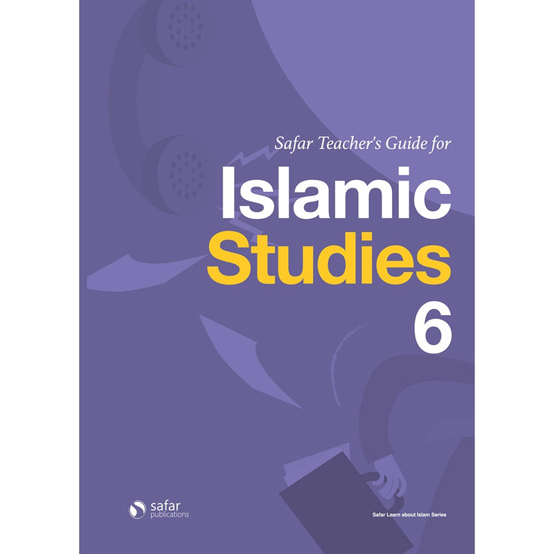 Safar Teacher's Guide for Islamic Studies: Level 6