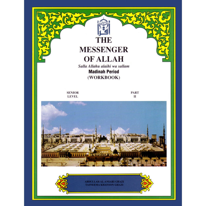 The Messenger of Allah Workbook: Volume 2 (Madinah Period)