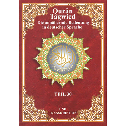 Tajweed Qur'an (Juz' Amma, with German Translation and Transliteration) Quran Tagwied: Die annahernde Bedeutung in deutscher Sprache Teil 30