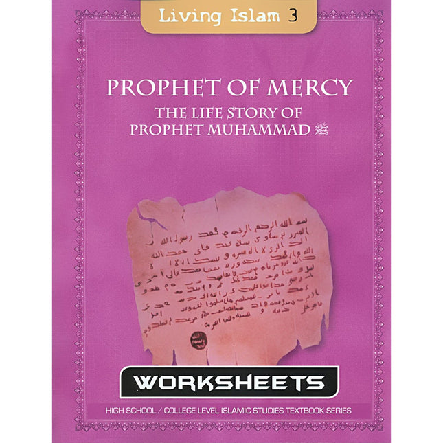 Living Islam Worksheets - Prophet of Mercy, Part 3 (10th Grade)