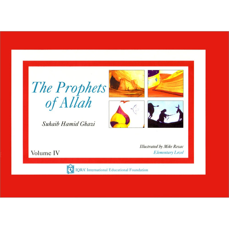 The Prophets of Allah: Volume 4 (IV)