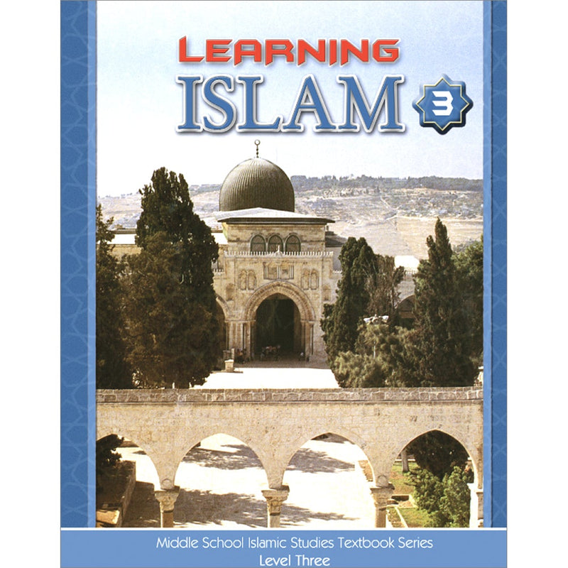 Learning Islam Textbook: Level 3 (8th Grade)